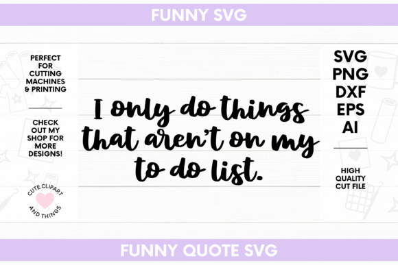 Funny Quote SVG Graphics for Crafts