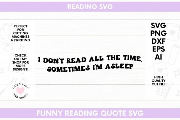 Funny Reading Quote SVG Graphics for Crafts