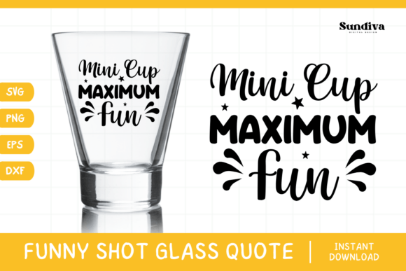 Funny Shot Glass Drinking Quote SVG 11: Graphics for Crafts & Content
