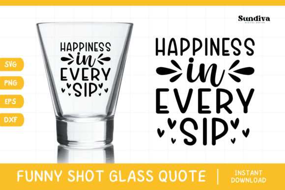Funny Shot Glass Drinking Quote SVG 16 — Graphics for Crafts & Fun Branding