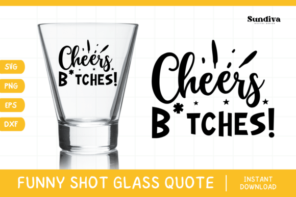 Funny Shot Glass Drinking Quote SVG 18: Graphics for Crafts & Celebration Branding
