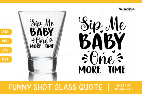 Funny Shot Glass Drinking Quote SVG 6: Graphics for Crafts