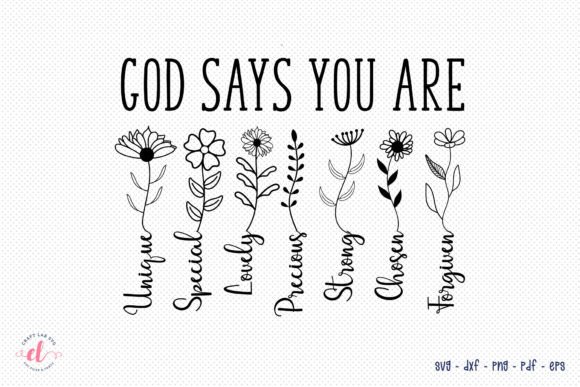 God Says You Are SVG: Flower Quote Graphics for Crafts