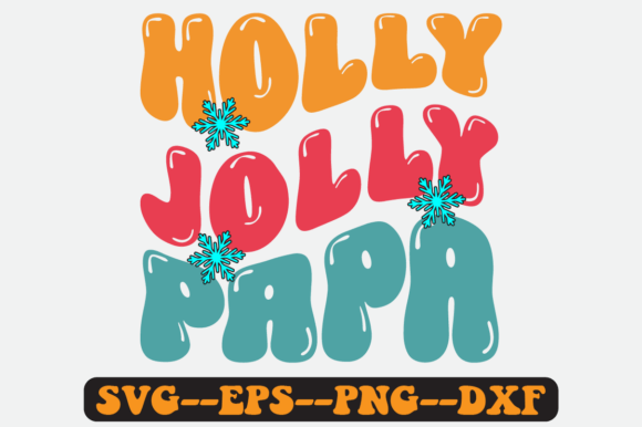 Holly Jolly Papa Christmas Quote SVG