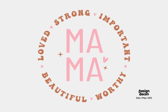 Loved Mama Quote SVG Design