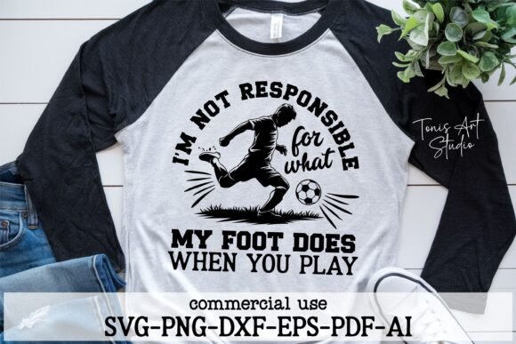 Soccer Sarcastic Quote SVG PNG DXF Graphics for Crafts